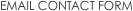 EMAIL CONTACT FORM